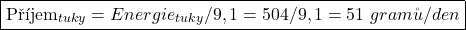 \[\fbox{Příjem_{tuky}=Energie_{tuky}/9,1=504/9,1=51\ gramů/den}\]